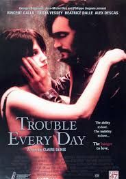 Trouble Every Day (Sangre caníbal)                                2001